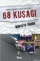 Darbe Peşinde Koşan Bir Nesil 68 Kuşağı