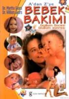 A'dan Z'ye Bebek Bakımı Doğum Öncesi Doğum Sonrası