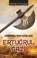 Osmanlı'nın Kökleri Ertuğrul Gazi