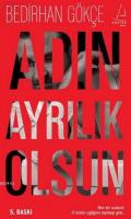 Adın Ayrılık Olsun