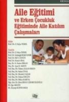 Aile Eğitimi ve Erken Çocukluk Eğitiminde Aile Katılım Çalışmaları