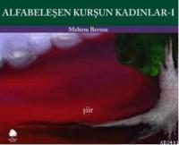 Alfabeleşen Kurşun Kadınlar I