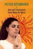 Alternatif Yöntemlerle Daha Mutlu Bir Hayat