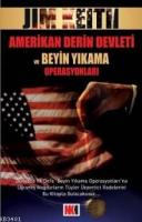 Amerikan Derin Devleti ve Beyin Yıkama Operasyonları