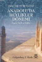 Anadoluda Beylikler Dönemi