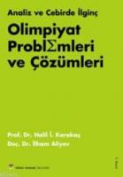 Analiz ve Cebirde İlginç Olimpiyat Problemleri ve Çözümleri