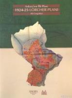 Ankara'nın İlk Planı 1924-25 Lörcher Planı