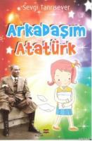 Arkadaşım Atatürk