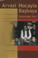 Arvasi Hocayla Başbaşa