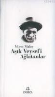 Aşık Veysel'i Ağlatanlar