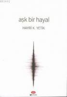 Aşk Bir Hayal
