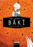 Aşk, Hüzün ve Baki