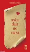 Aşka Dair Ne Varsa