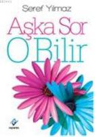 Aşka Sor O Bilir
