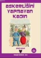 Askerliğini Yapmayan Kadın