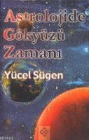 Astrolojide Gökyüzü Zamanı