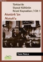 Türkiye'de Siyasal Kültürün Resmî Kaynakları Cilt-1