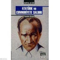 Atatürk ve Cumhuriyete Saldırı
