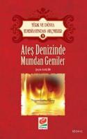 Ateş Denizinde Mumdan Gemiler