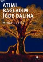 Atımı Bağladım İğde Dalına