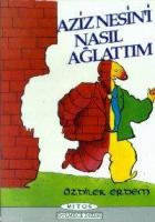 Aziz Nesin'i Nasıl Ağlattım