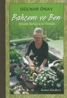 Bahçem ve Ben