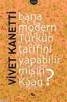Bana Modern Türkün Tarifini Yapabilir misin Kaan?