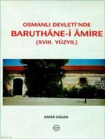 Baruthane-i Amire (XVIII. Yüzyıl)