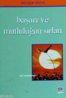 Başarı ve Mutluluğun Sırları