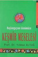 Başlangıçtan Günümüze Keşmir Meselesi