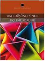 Batı Düşüncesinde Üçleme Sorunu