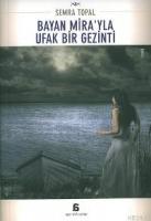 Bayan Mira'yla Ufak Bir Gezinti