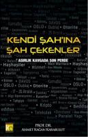 Kendi Şah'ına Şah Çekenler