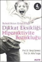 Bebeklikten Erişkinliğe Dikkat Eksikliği Hiperaktivite Bozukluğu