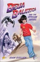 Bella Balistica And The African Safari