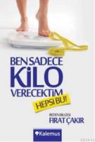 Ben Sadece Kilo Verecektim Hepsi Bu!