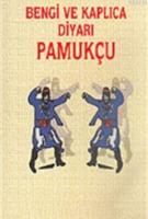 Bengi ve Kaplıca Diyarı Pamukçu