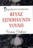 Beyaz Ejderha'nın Yuvası (Dracula'nın Yazarından)