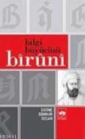 Bilgi Büyücüsü Bîrûnî