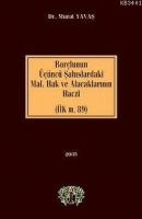 Borçlunun Üçüncü Şahıslardaki Mal Hak ve Alacaklarının Haczi