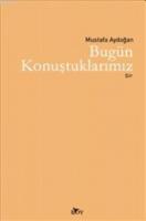 Bugün Konuştuklarımız