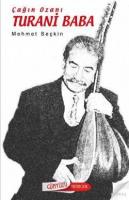 Çağın Ozanı Turani Baba