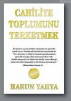 Cahiliye Toplumunu Terketmek