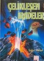 Çelikeşen İradeler