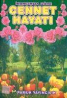 İnancımıza Göre Cennet Hayatı (Kıyamet-012)