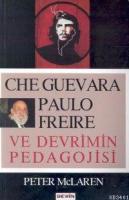 Che Guevara Paulo Freıre ve Devrimin Pedagojisi
