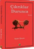 Çıkrıklar Durunca