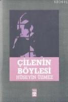 Çilenin Böylesi