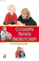 Çocuğumu Hayata Hazırlıyorum