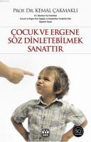 Çocuk ve Ergene Söz Dinlettirebilmek Sanattır